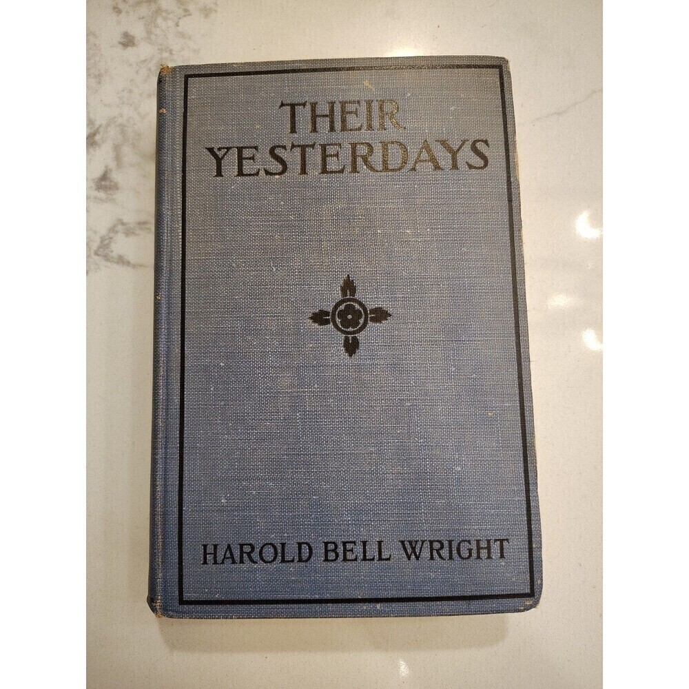 Antique Book Their Yesterdays Harold Bell Wright 1912 A L Burt Company Inscribed